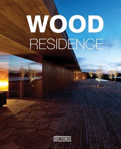 Wood Residence, Artpower - Gebonden - 9789881261724