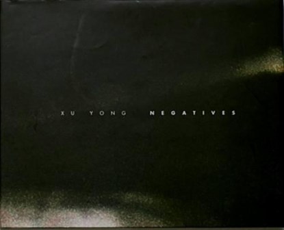 Negatives, YONG,  Xu - Gebonden - 9789881329547