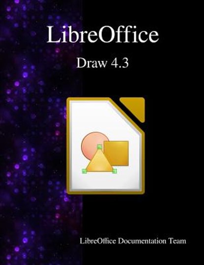 LibreOffice Draw 4.3, Libreoffice Documentation Team - Paperback - 9789881443557