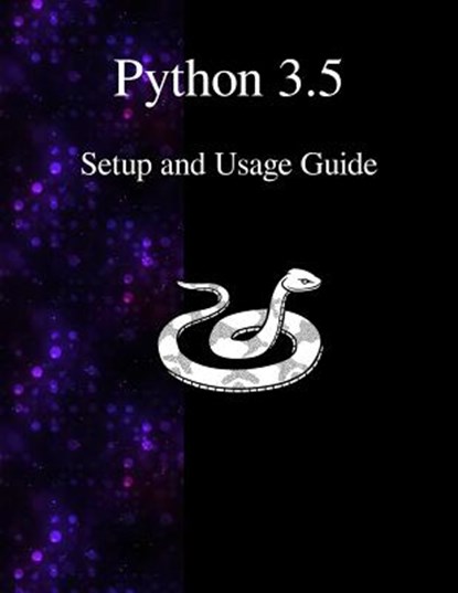 Python 3.5 Setup and Usage Guide, Python Development Team - Paperback - 9789881443670