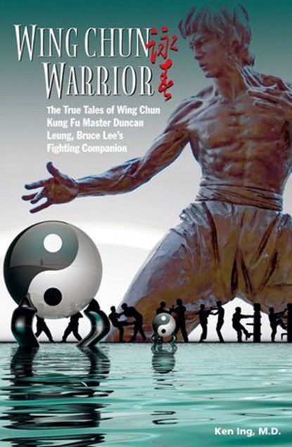 Wing Chun Warrior, Ken Ing - Ebook - 9789881613899