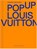 Fashion Unfolded: Pop-Up Louis Vuitton, Fashionary Team - Gebonden - 9789881655080
