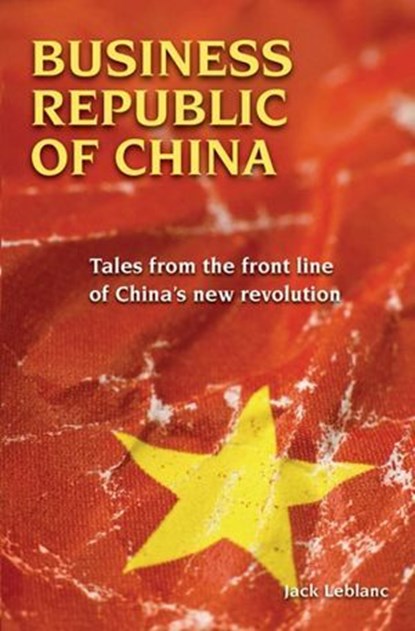 Business Republic of China, Jack Leblanc - Ebook - 9789881900371