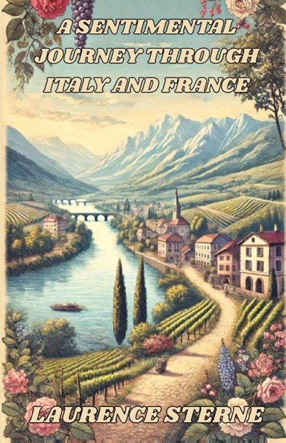 A Sentimental Journey Through Italy and France(illustrated), Laurence Sterne - Paperback - 9789883520713