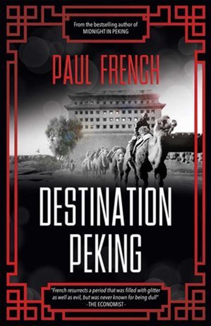 Destination Peking, Paul French - Ebook - 9789887554783
