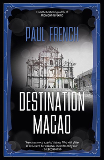 Destination Macao, Paul French - Paperback - 9789887674825
