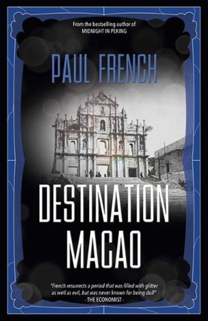 Destination Macao, Paul French - Paperback - 9789887674825