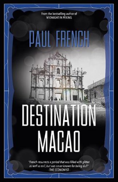 Destination Macao, Paul French - Paperback - 9789887674825