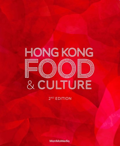 Hong Kong Food & Culture, Adele Wong - Gebonden - 9789887756033