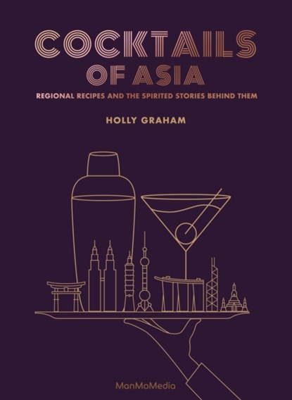 Cocktails of Asia, Holly Graham - Gebonden - 9789887756064