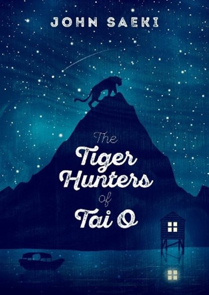 Tiger Hunters of Tai O, John Saeki - Paperback - 9789887792710