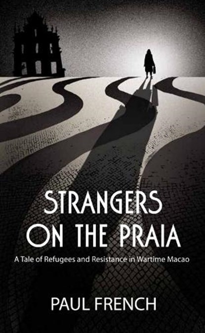 Strangers on the Praia, Paul French - Paperback - 9789887963899