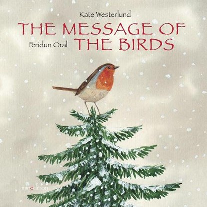 The Message of the Birds, Kate Westerlund ; Feridun Oral - Gebonden - 9789888240555