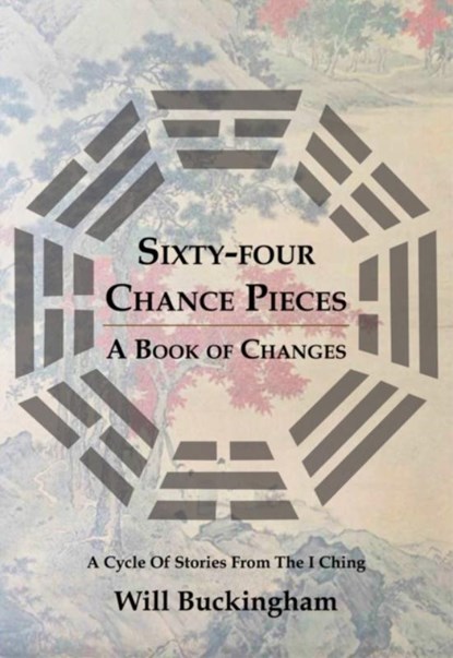 Sixty-Four Chance Pieces, Will Buckingham - Paperback - 9789888273027