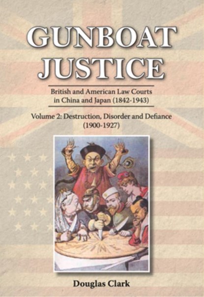 Gunboat Justice Volume 2, Douglas Clark - Paperback - 9789888273096