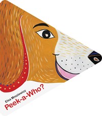 Peek-a-Who? | Elsa Mroziewicz | 