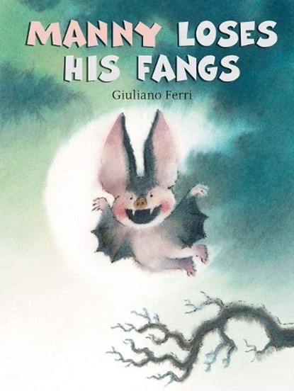 Manny Loses His Fangs, Giuliano Ferri - Gebonden - 9789888341832