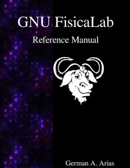 GNU FisicaLab Reference Manual, German a. Arias - Paperback - 9789888381784