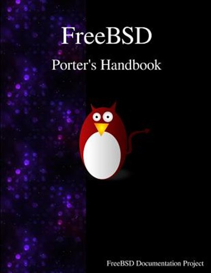 FreeBSD Porter's Handbook, Freebsd Documentation Team - Paperback - 9789888406753