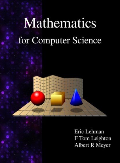 Mathematics for Computer Science, Eric Lehman ; F Thomson Leighton ; Albert R Meyer - Gebonden - 9789888407064