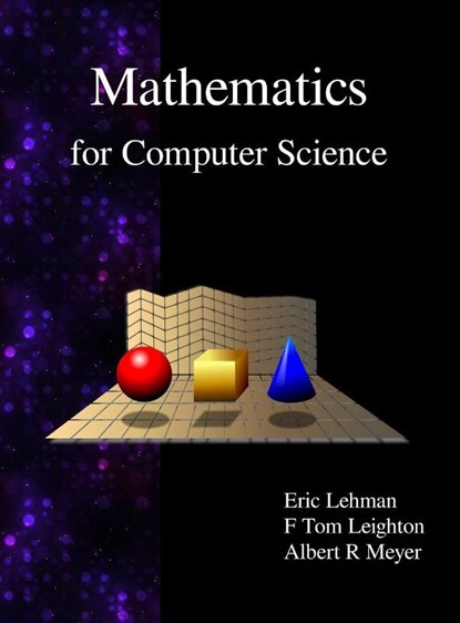 Mathematics for Computer Science, Eric Lehman ; F Thomson Leighton ; Albert R Meyer - Gebonden - 9789888407064