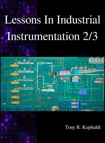 Lessons In Industrial Instrumentation 2/3, Tony R Kuphaldt - Gebonden - 9789888407095