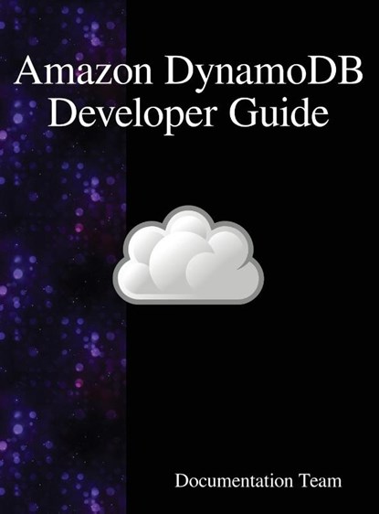 Amazon DynamoDB Developer Guide, Documentation Team - Gebonden - 9789888408771