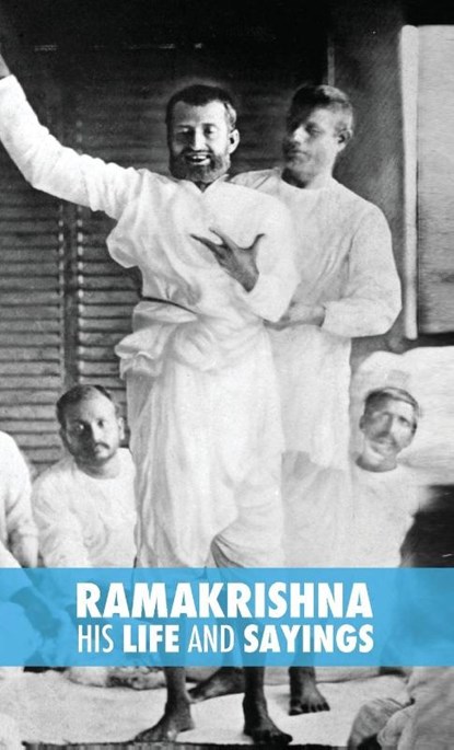 Ramakrishna, His Life and Sayings, Max Muller - Gebonden - 9789888412723