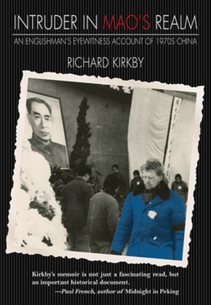 Intruder in Mao's Realm, Richard Kirkby - Paperback - 9789888422043