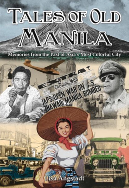 Tales of Old Manila, Lisa Angstadt - Paperback - 9789888422081