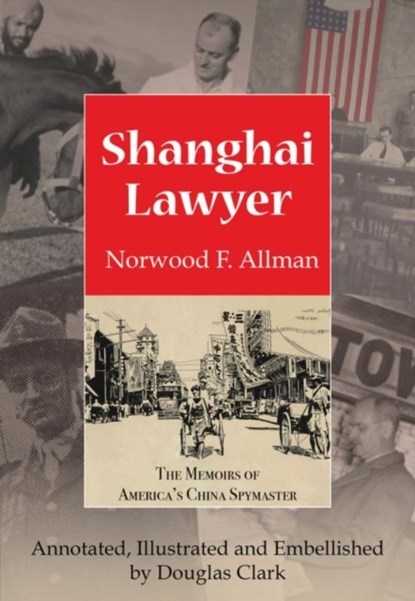 Shanghai Lawyer, Norwood F. Allman - Paperback - 9789888422203