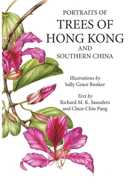 Portraits of Trees of Hong Kong and Southern China, Sally Bunker ; Chun Chiu Pang ; Richard Sanders - Paperback - 9789888552030