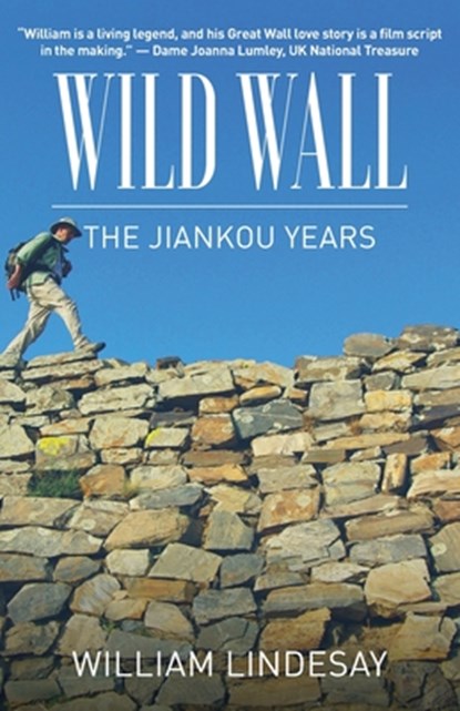 Wild Wall-The Jiankou Years, William Lindesay - Paperback - 9789888769537