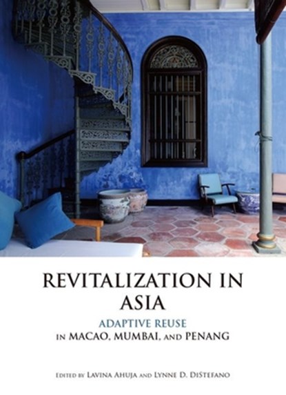 Revitalization in Asia, Lavina Ahuja ; Lynne D. DiStefano - Paperback - 9789888842971
