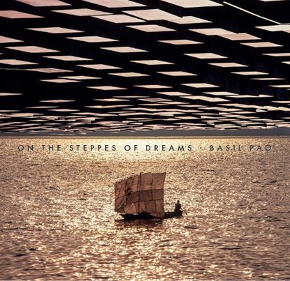 On the Steppes of Dreams, Basil Pao - Paperback - 9789888900763