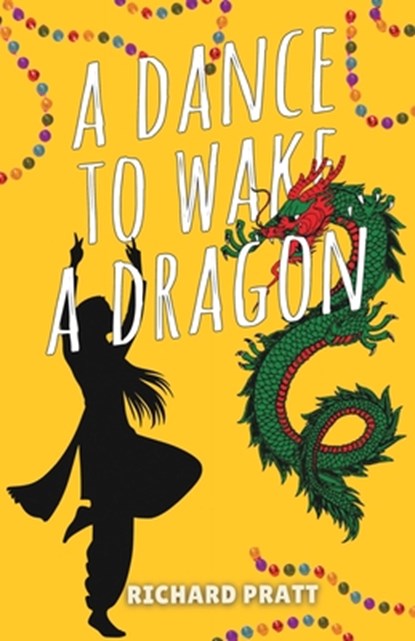 A Dance to Wake a Dragon, Richard Pratt - Paperback - 9789888904273