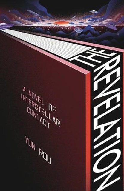 The Revelation: A Novel of Interstellar Revelation, Yun Rou - Paperback - 9789888968015