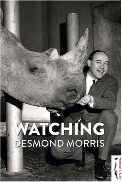 Watching, Desmond Morris - Gebonden - 9789895351619