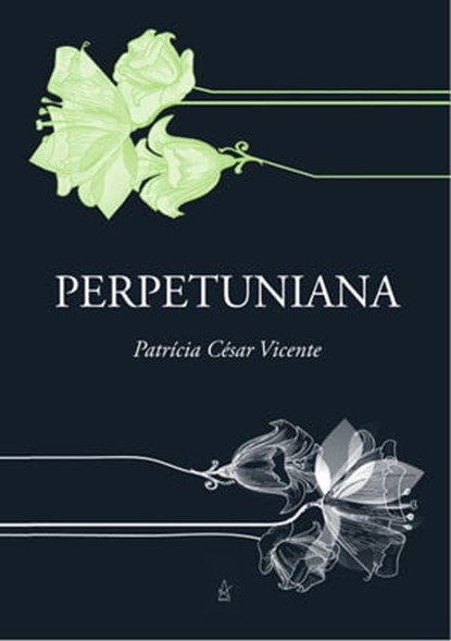 Perpetuniana, Patrícia César Vicente - Ebook - 9789895487745