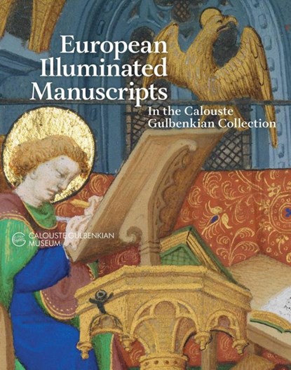 European Illuminated Manuscripts in the Calouste Gulbenkian Collection, Angela Dillon Bussi ; Dr. Penelope Curtis ; Frederica Toniolo ; Francois Avril - Gebonden - 9789898758729