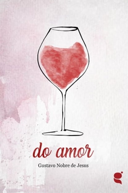 Do amor, Gustavo Nobre de Jesus - Ebook - 9789898938497