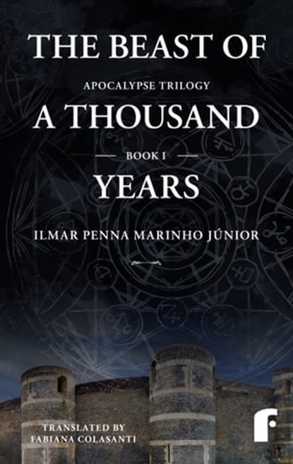 The beast of a thousand years, Ilmar Penna Marinho Junior - Ebook - 9789898938848