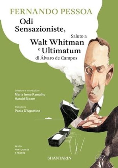 Odi sensazioniste, Saluto a Walt Whitman e Ultimatum di Álvaro de Campos, Fernando Pessoa ; Harold Bloom ; Maria Irene Ramalho - Ebook - 9789899156111