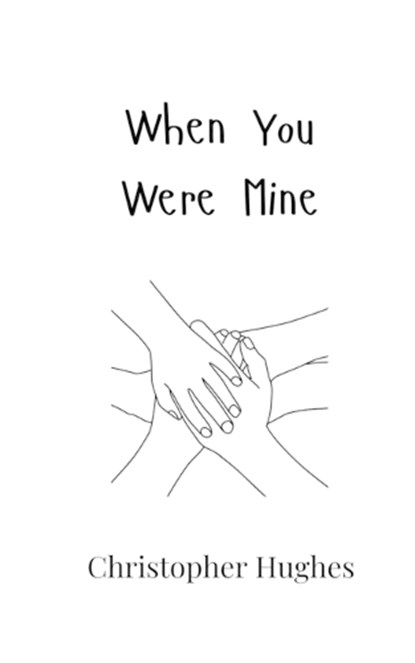 When You Were Mine, Christopher Hughes - Paperback - 9789908002835