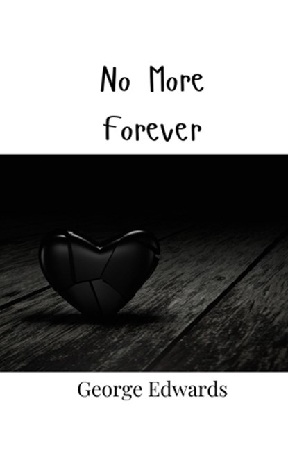 No More Forever, George Edwards - Paperback - 9789908005515