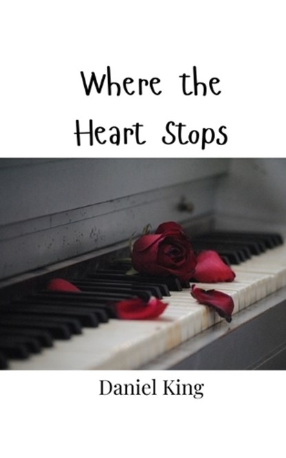 Where the Heart Stops, Daniel King - Paperback - 9789908005850