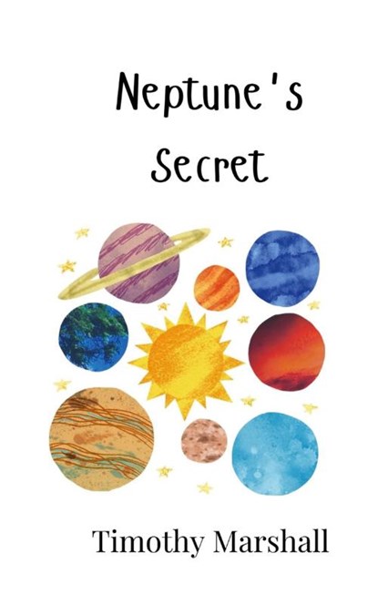 Neptune's Secret, Timothy Marshall - Gebonden - 9789908007700