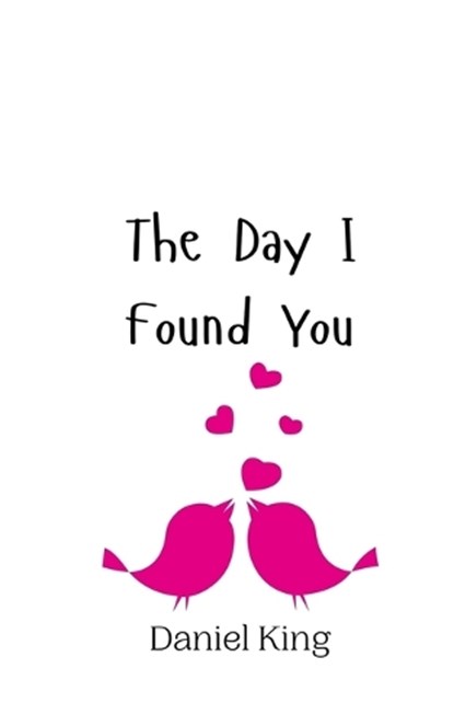 The Day I Found You, Daniel King - Paperback - 9789908010335