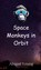 Space Monkeys in Orbit, Abigail Young - Gebonden - 9789908011745