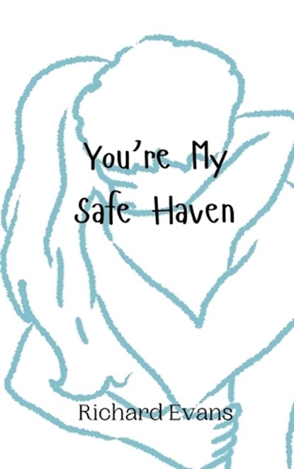 You're My Safe Haven, Richard Evans - Paperback - 9789908013077